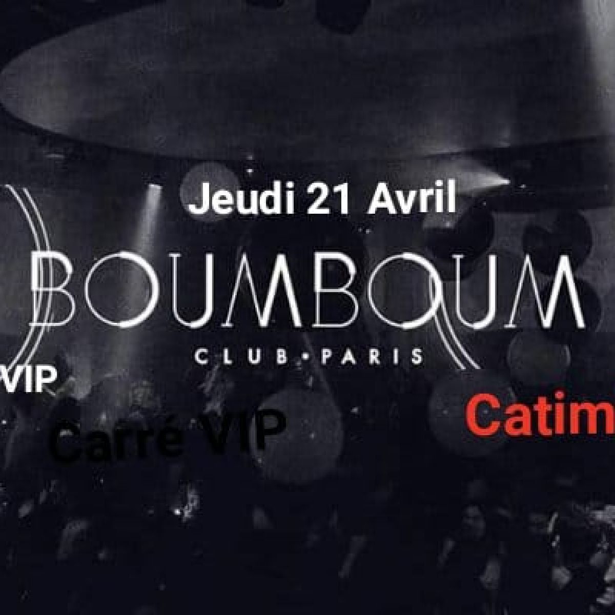 ☆★☆Afterwork exceptionnel au BOUM BOUM ☆★☆ Carré VIP Catimini